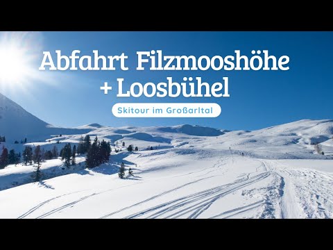 Skitour: Abfahrt von der Filzmooshöhe &amp; Loosbühel