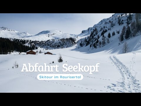 Skitour: Abfahrt vom Seekopf im Raurisertal in Salzburg