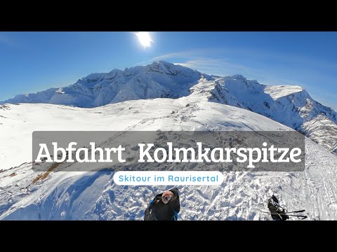 Skitour: Abfahrt von der Kolmkarspitze im Rauriser Tal