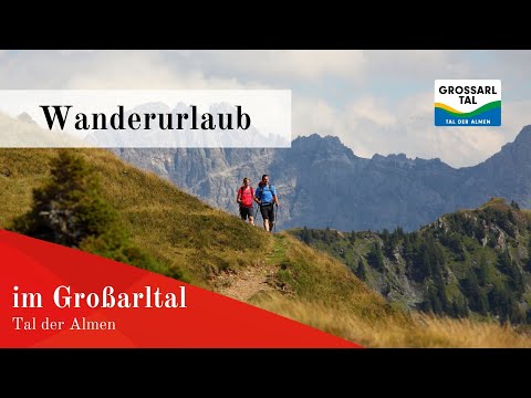 Wanderurlaub im Großarltal